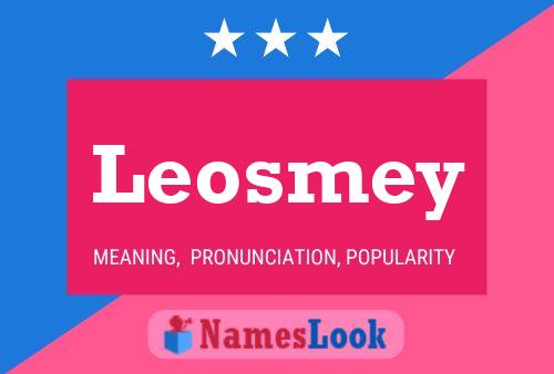 Póster del nombre Leosmey