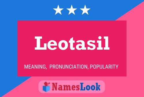 Póster del nombre Leotasil