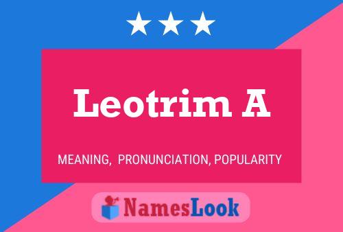 Póster del nombre Leotrim A