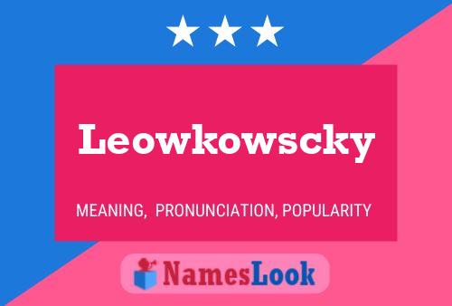 Póster del nombre Leowkowscky