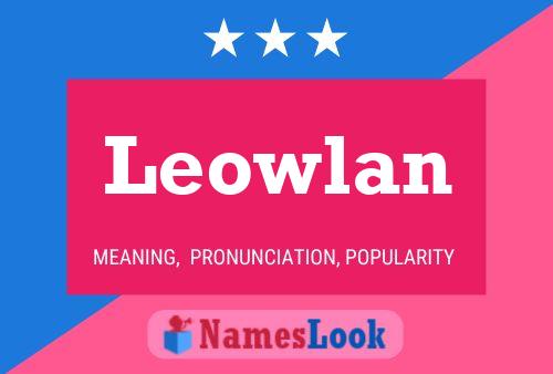 Póster del nombre Leowlan