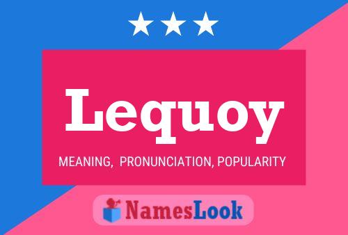 Póster del nombre Lequoy