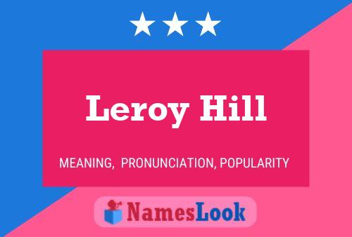 Póster del nombre Leroy Hill