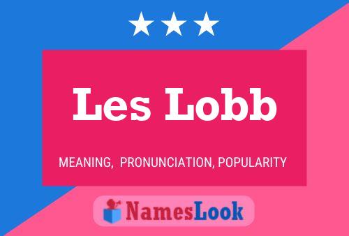 Póster del nombre Les Lobb