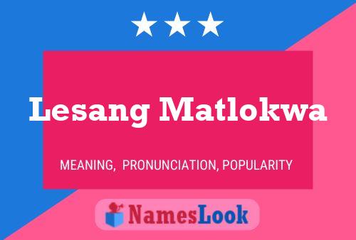 Póster del nombre Lesang Matlokwa