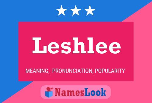 Póster del nombre Leshlee