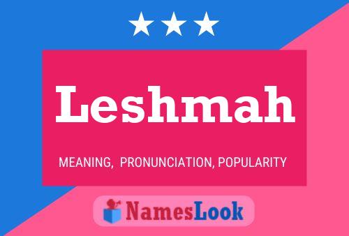 Póster del nombre Leshmah