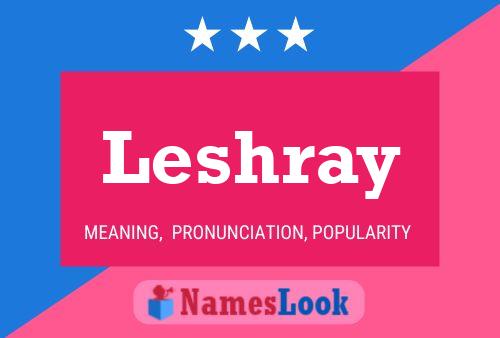 Póster del nombre Leshray