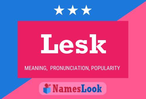 Póster del nombre Lesk