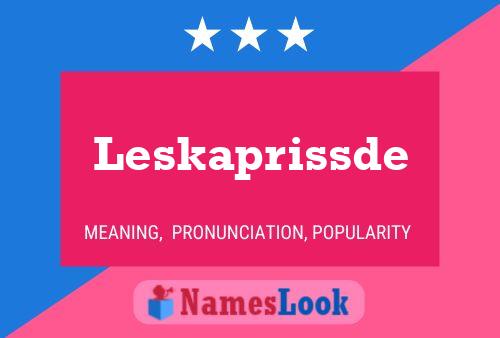 Póster del nombre Leskaprissde