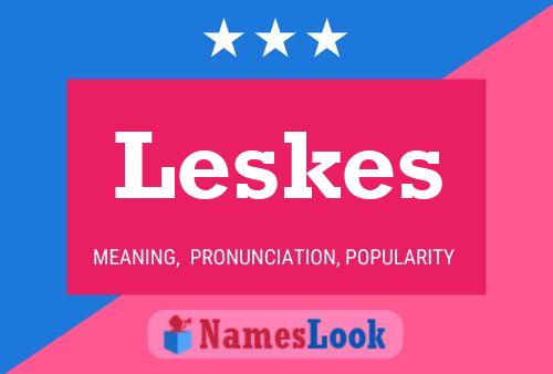 Póster del nombre Leskes