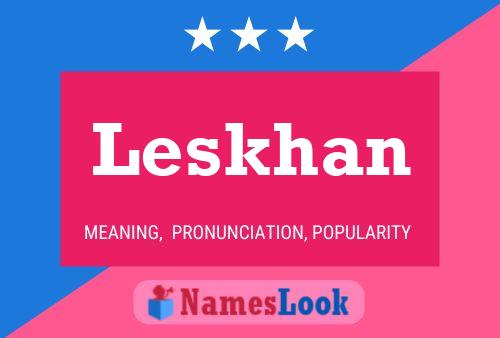 Póster del nombre Leskhan