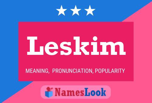 Póster del nombre Leskim