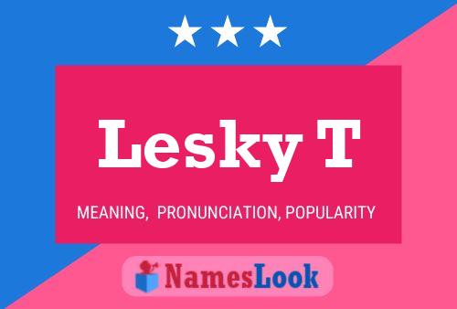 Póster del nombre Lesky T