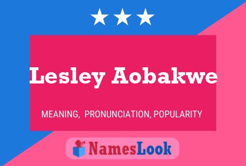 Póster del nombre Lesley Aobakwe