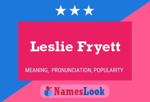 Póster del nombre Leslie Fryett