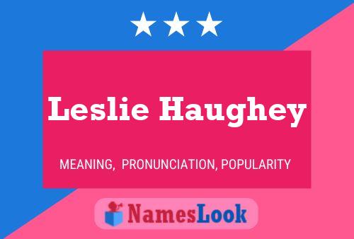 Póster del nombre Leslie Haughey