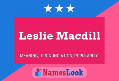 Póster del nombre Leslie Macdill