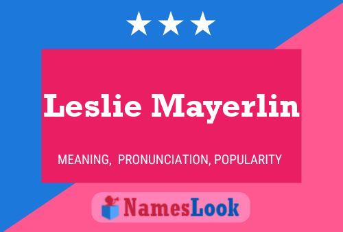 Póster del nombre Leslie Mayerlin