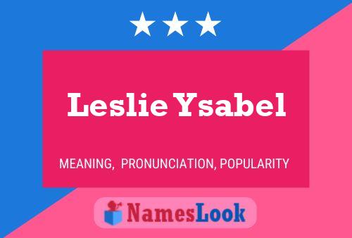 Póster del nombre Leslie Ysabel