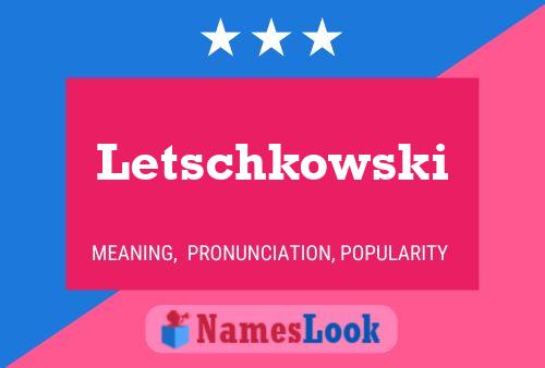 Póster del nombre Letschkowski