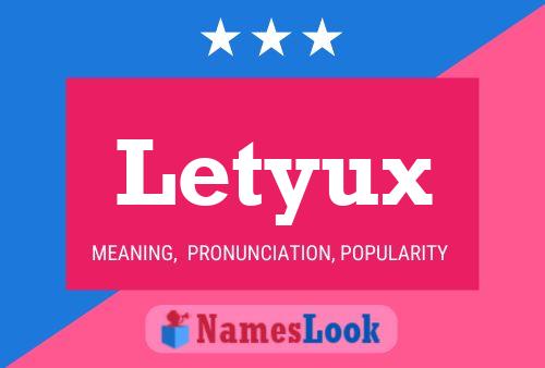 Póster del nombre Letyux