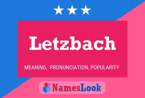 Póster del nombre Letzbach