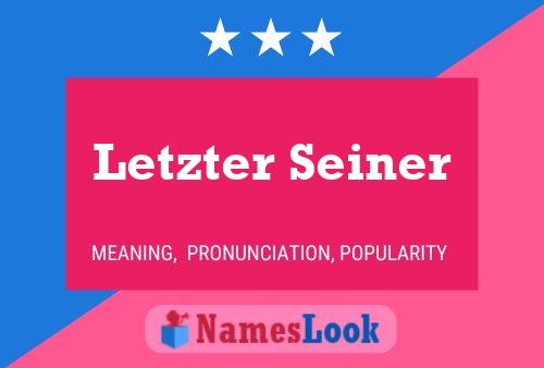 Póster del nombre Letzter Seiner