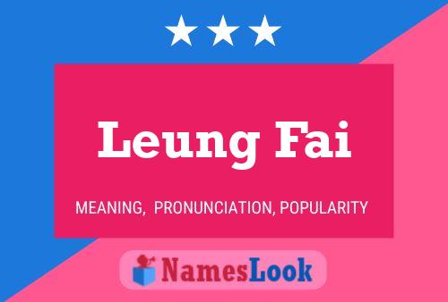 Póster del nombre Leung Fai