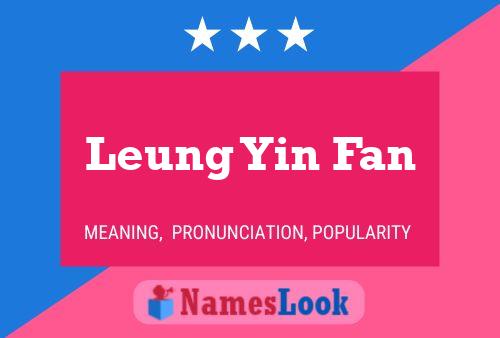 Póster del nombre Leung Yin Fan