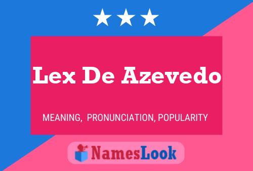 Póster del nombre Lex De Azevedo