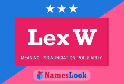 Póster del nombre Lex W