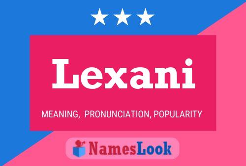 Póster del nombre Lexani