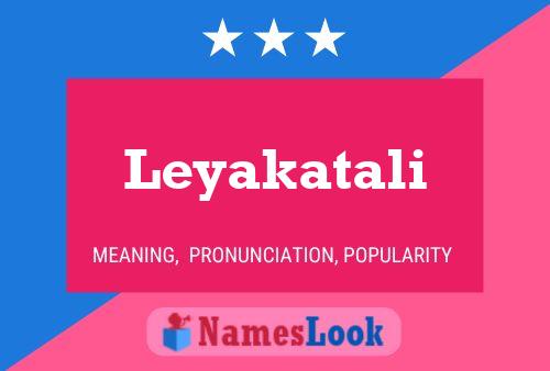 Póster del nombre Leyakatali