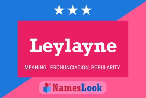 Póster del nombre Leylayne