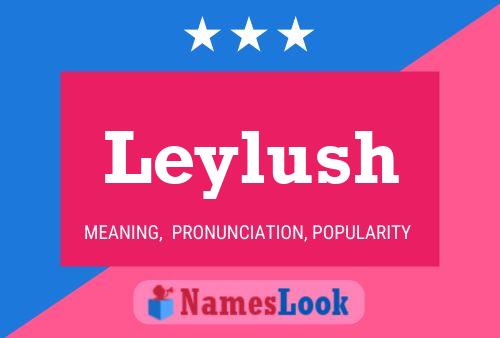 Póster del nombre Leylush