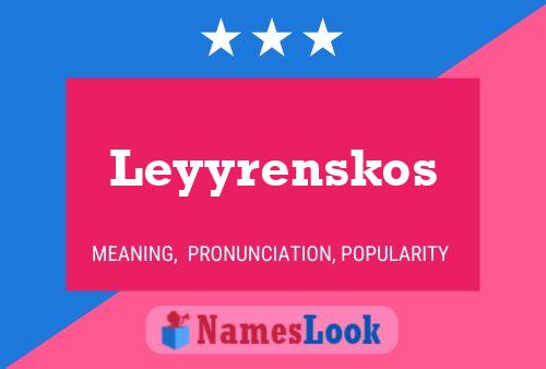 Póster del nombre Leyyrenskos