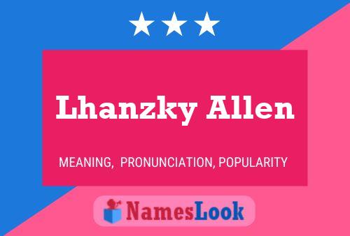 Póster del nombre Lhanzky Allen