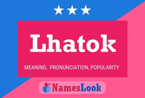 Póster del nombre Lhatok