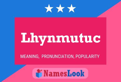 Póster del nombre Lhynmutuc