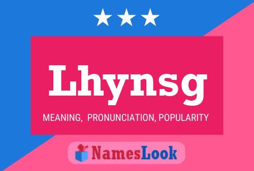 Póster del nombre Lhynsg