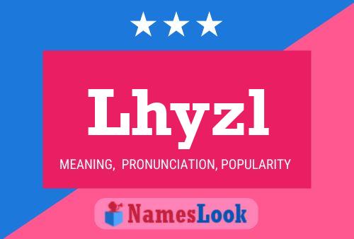 Póster del nombre Lhyzl