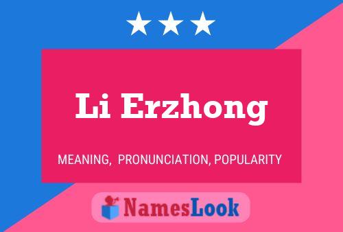 Póster del nombre Li Erzhong