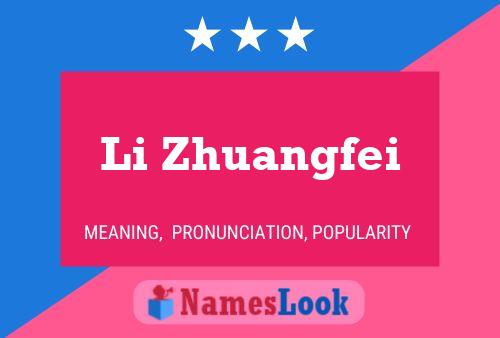 Póster del nombre Li Zhuangfei