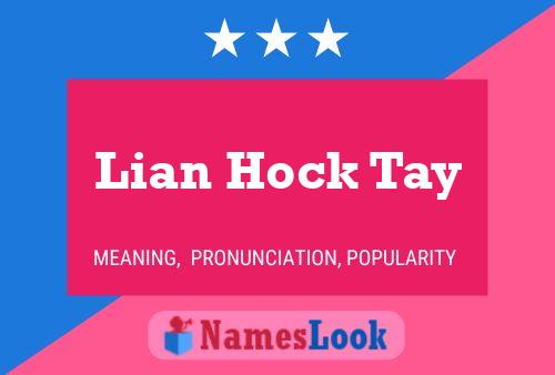 Póster del nombre Lian Hock Tay