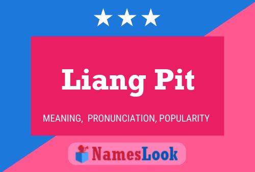 Póster del nombre Liang Pit