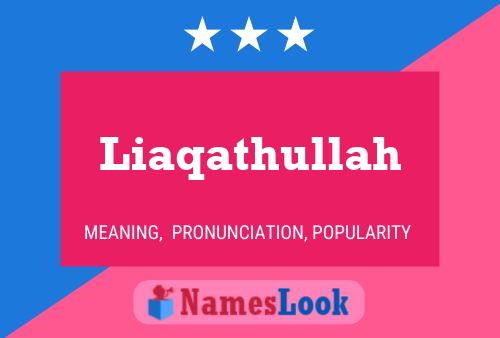 Póster del nombre Liaqathullah