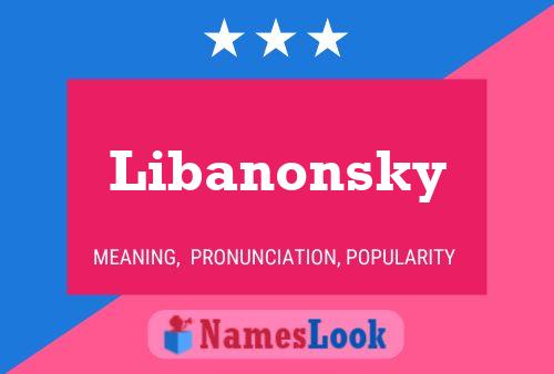 Póster del nombre Libanonsky