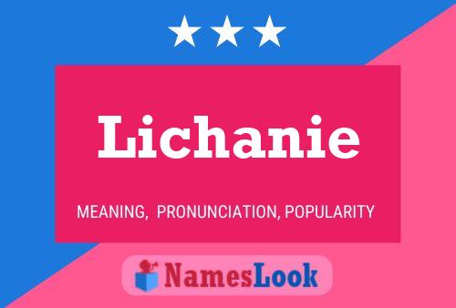 Póster del nombre Lichanie