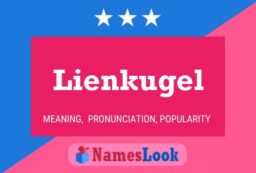 Póster del nombre Lienkugel